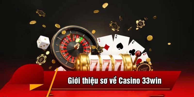 Thông tin về Casino 33WIN