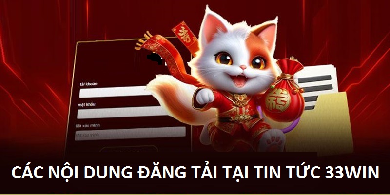 Các nội dung bạn có thể tìm thấy tại tin tức 33win